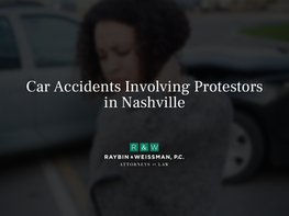 Car Accidents Involving Protestors in Nashville