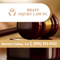 Legal Professional Braff Injury Law PC in Moreno Valley CA