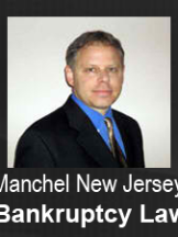 Legal Professional Manchel New Jersey Bankruptcy Law in Evesham Township NJ
