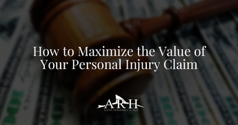 How to Maximize the Value of Your Personal Injury Claim