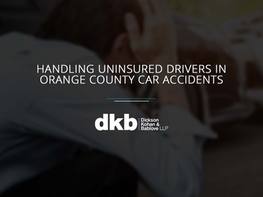 Handling Uninsured Drivers in Orange County Car Accidents