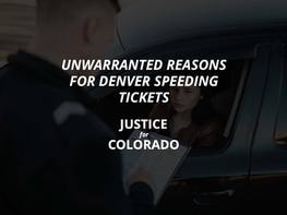 Unwarranted Reasons for Denver Speeding Tickets