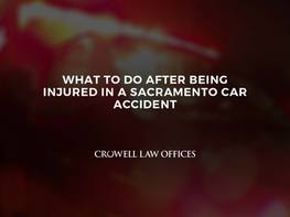 What to Do After Being Injured in a Sacramento Car Accident