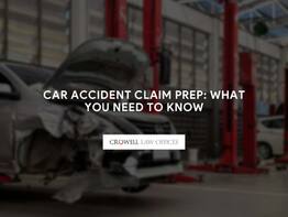 Car Accident Claim Prep: What You Need to Know