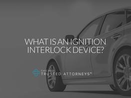What Is an Ignition Interlock Device?