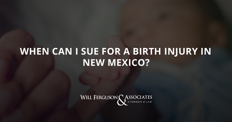 When Can I Sue for a Birth Injury in New Mexico?
