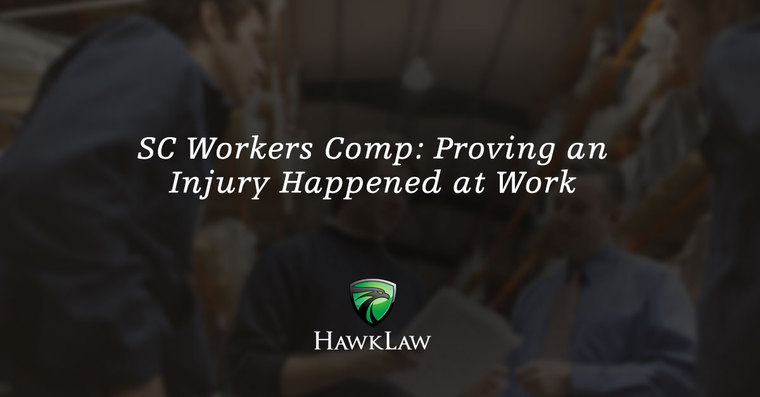 SC Workers Comp: Proving an Injury Happened at Work