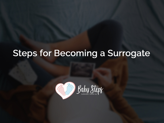 Steps for Becoming a Surrogate