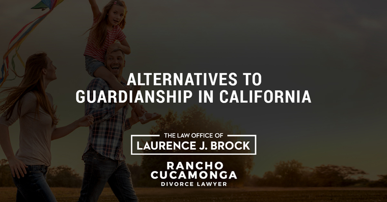 Alternatives to Guardianship in California